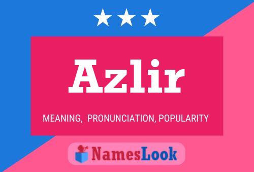 Azlir 名字海报