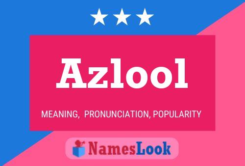 Azlool 名字海报