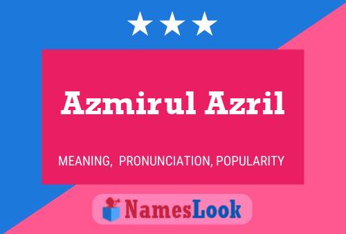 Azmirul Azril 名字海报