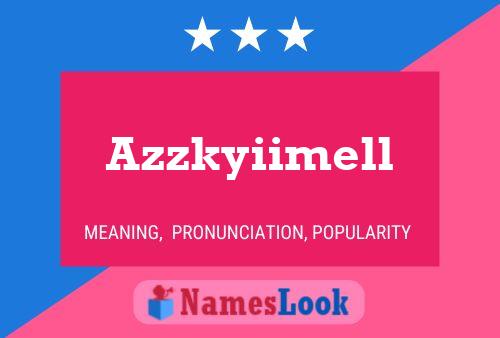 Azzkyiimell 名字海报