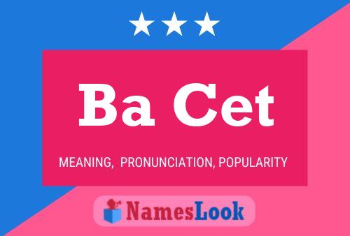 Ba Cet 名字海报