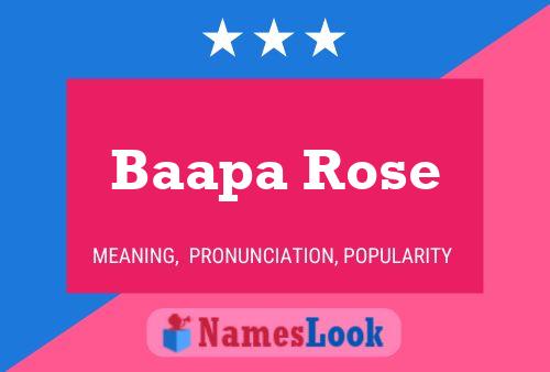 Baapa Rose 名字海报