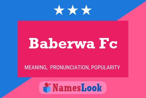 Baberwa Fc 名字海报