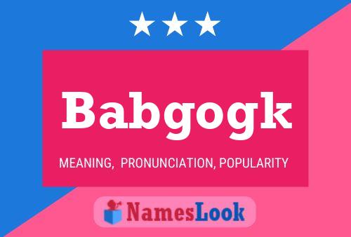 Babgogk 名字海报