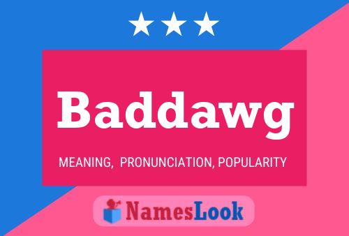 Baddawg 名字海报