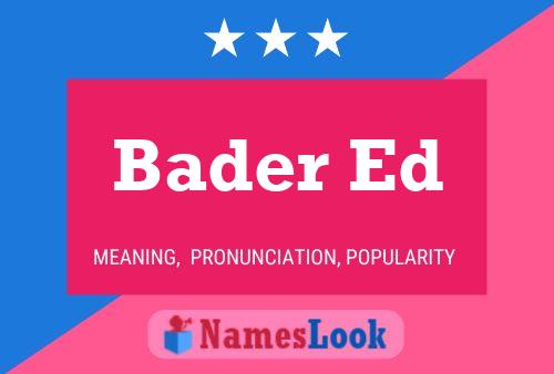 Bader Ed 名字海报