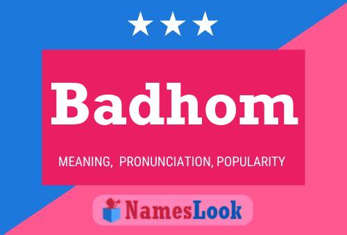 Badhom 名字海报