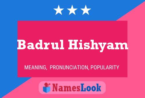 Badrul Hishyam 名字海报