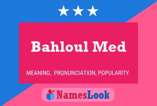 Bahloul Med 名字海报