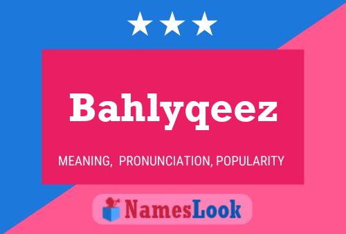 Bahlyqeez 名字海报