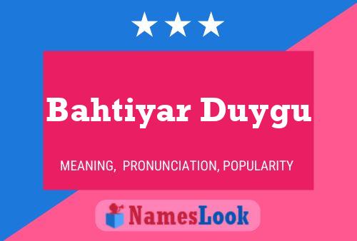 Bahtiyar Duygu 名字海报