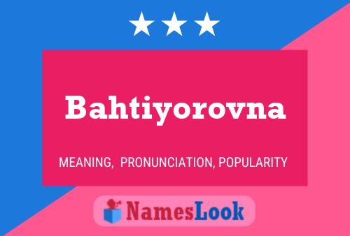 Bahtiyorovna 名字海报