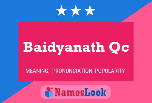 Baidyanath Qc 名字海报