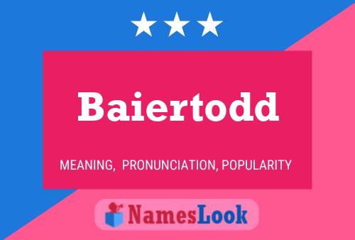 Baiertodd 名字海报