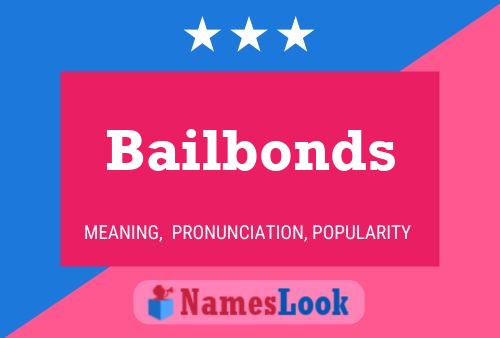 Bailbonds 名字海报