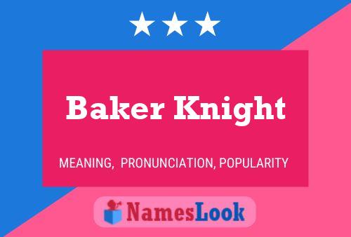 Baker Knight 名字海报