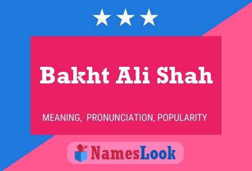 Bakht Ali Shah 名字海报