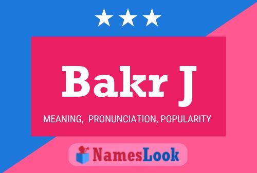 Bakr J 名字海报