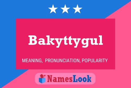 Bakyttygul 名字海报