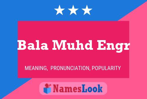 Bala Muhd Engr 名字海报