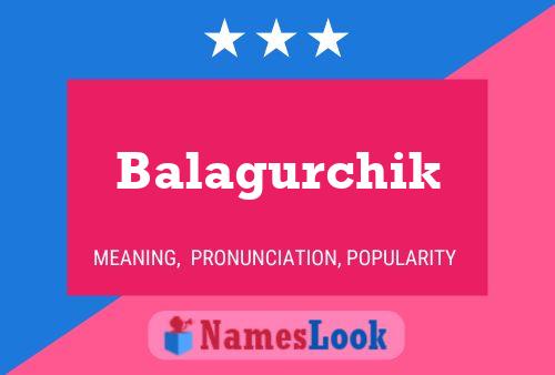 Balagurchik 名字海报