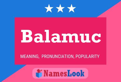 Balamuc 名字海报