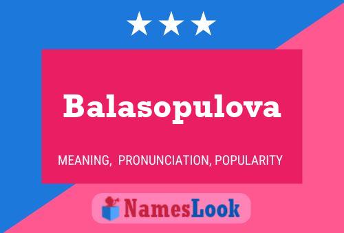 Balasopulova 名字海报