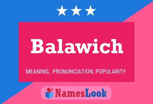 Balawich 名字海报