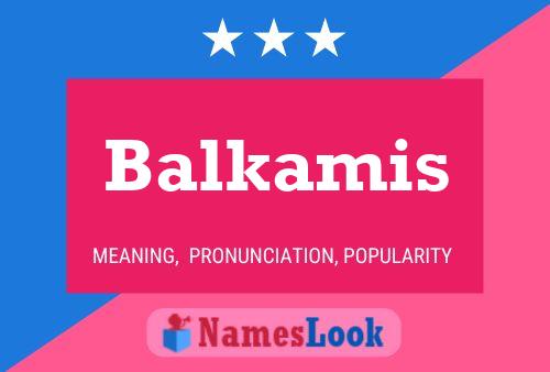 Balkamis 名字海报