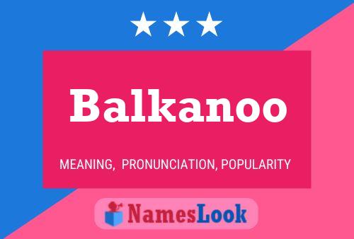 Balkanoo 名字海报