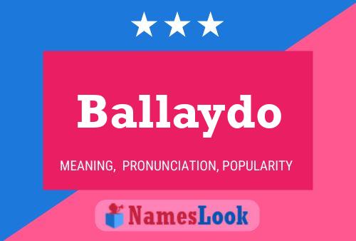 Ballaydo 名字海报