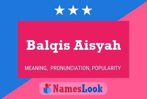 Balqis Aisyah 名字海报