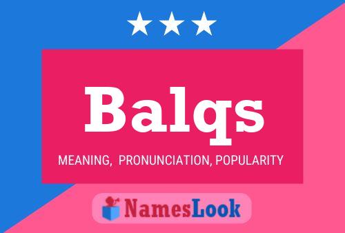 Balqs 名字海报