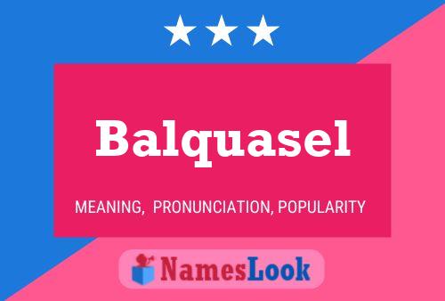 Balquasel 名字海报