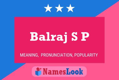 Balraj S P 名字海报