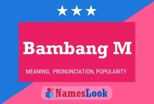 Bambang M 名字海报