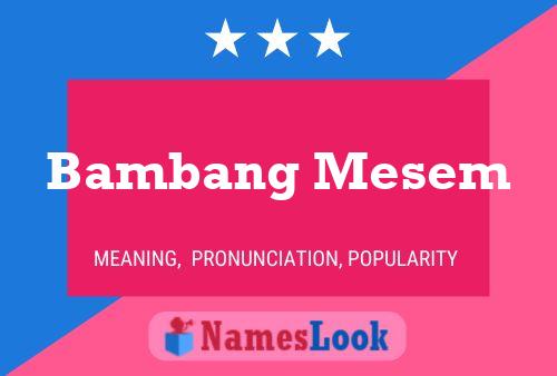 Bambang Mesem 名字海报