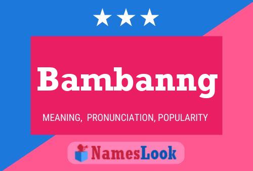 Bambanng 名字海报