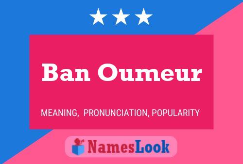 Ban Oumeur 名字海报