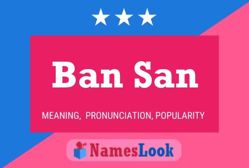 Ban San 名字海报