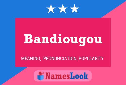 Bandiougou 名字海报