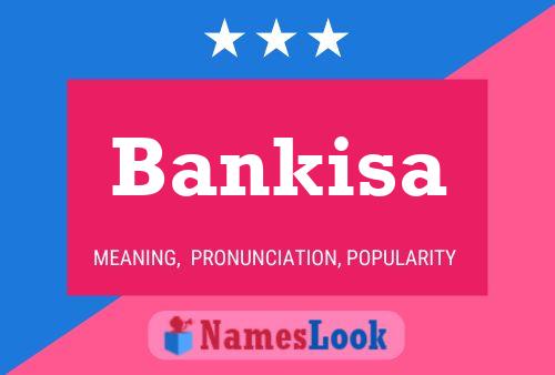 Bankisa 名字海报