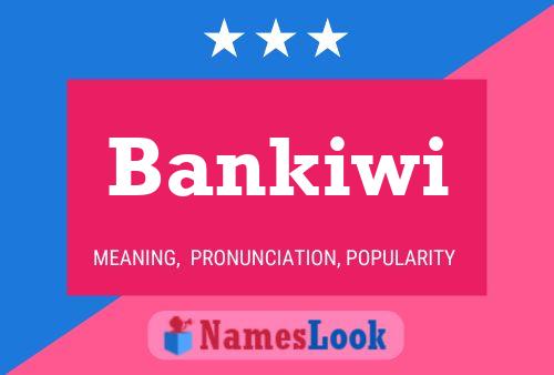 Bankiwi 名字海报