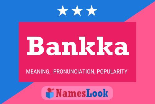 Bankka 名字海报