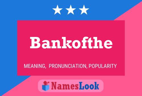 Bankofthe 名字海报