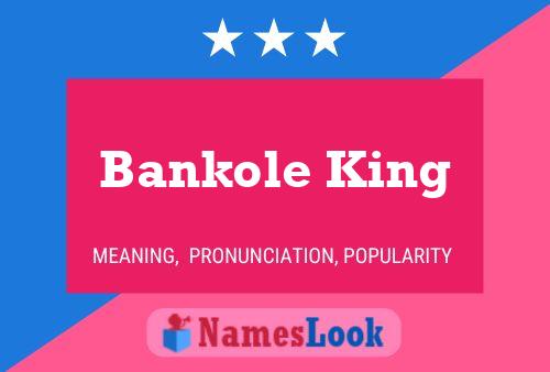 Bankole King 名字海报