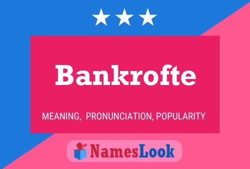 Bankrofte 名字海报