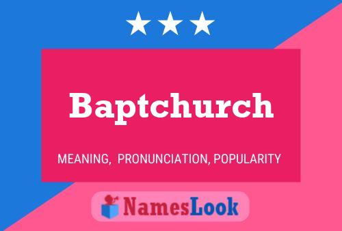 Baptchurch 名字海报