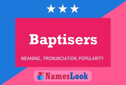 Baptisers 名字海报