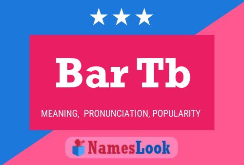 Bar Tb 名字海报